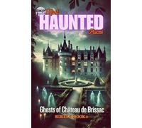 Ghosts of Château de Brissac: 3 (GKP Most Haunted Places Series 2)