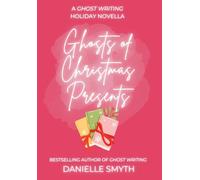 Ghosts of Christmas Presents: A Ghost Writing Holiday Novella