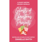 Ghosts of Christmas Presents: A Ghost Writing Holiday Novella: A Ghost Writing Novella