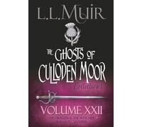 Ghosts of Culloden Moor Collections: Volume 22: Scottish Paranormal Romance