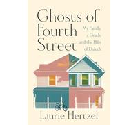 Ghosts of Fourth Street: My Family, a Death, and the Hills of Duluth