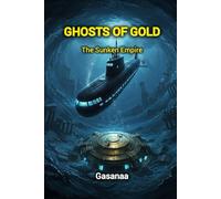 Ghosts of Gold: The Sunken Empire