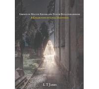 Ghosts of Milton Keynes and North Buckinghamshire: A Collection of Local Hauntings (Ghosts of the English Countryside: True Paranormal Encounters, Hauntings and Unexplained Phenomena)