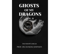 GHOSTS OF MY DRAGONS: THE WIDOW'S DREAM