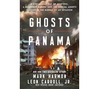 Ghosts of Panama: A Strongman Out of Control, A Murdered Marine, and the Special Agents Caught in the Middle of an Invasion