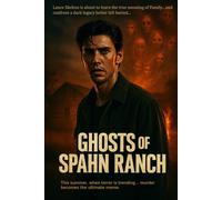 GHOSTS of SPAHN RANCH: A Novel: 1 (The Lance Skelton Ghosts Trilogy)