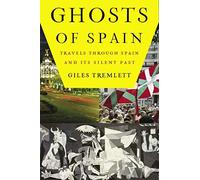 Ghosts of Spain: Travels Through Spain and Its Silent Past [Idioma Inglés]
