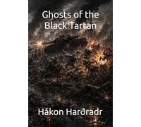 Ghosts of the Black Tartan (The Black Tartan’s Grey Continental War)