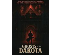 GHOSTS of the DAKOTA: The Lance Skelton Trilogy: 2 (The Lance Skelton Ghosts Trilogy)