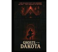 GHOSTS of the DAKOTA: The Lance Skelton Trilogy (The Lance Skelton Ghosts Trilogy)