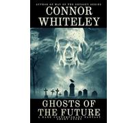 Ghosts Of The Future: A Dark Contemporary Fantasy Short Story (Hell's Place Contemporary Fantasy Stories)
