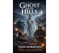 Ghosts of the Hills (Jack Mercer Chronicles)