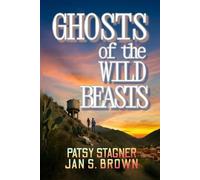 Ghosts of the Wild Beasts: A Southern Gothic Family Saga