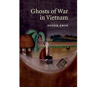 Ghosts of War in Vietnam: 27 (Studies in the Social and Cultural History of Modern Warfare, Series Number 27)