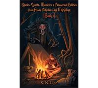 Ghosts, Spirits and Paranormal Entities from Asian Folklore and Mythology (Book 3) (Illustrated Books of Asian Ghosts and Monsters)