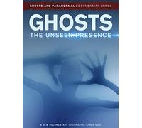 Ghosts: The Unseen Presence [USA] [DVD]