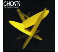Ghosts - The World Is Outside