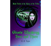 Ghosts Wandering Here and There (The Return of the Tribes)