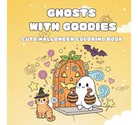 Ghosts with Goodies: Halloween Coloring Book for Kids - Cute Kawaii Ghosts, Candy, Pumpkins & Fun Pages: Friendly Ghosts Halloween Themed Designs for Relaxing Holiday Fun