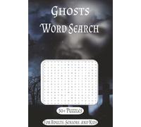 Ghosts Word Search Puzzle Book: Word Searches with Easy to Read Print about Ghosts, Spirits, Haunted, and More | 6x9 inches, 110 pages | 50+ Puzzles...Gift for Vacations, Holidays, and Free Times