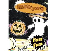 Ghouls And Ghosts Coloring Book: 40 Easy Ghouls & Ghosts with Bold Lines for Kids & Preschoolers