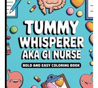GI Nurse Coloring Book: Self Care for Nurses, GI Nurse Appreciation Gift, GI Nurses and Associates Week