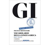 GI. Vocabolario della lingua greca. Con la guida all'uso del vocabolario e lessico di base. Con aggiornamento online