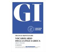 GI. Vocabolario della lingua greca. Con la guida all'uso del vocabolario e lessico di base. Con Contenuto digitale per download
