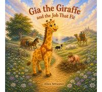 Gia the Giraffe and the Job That Fit