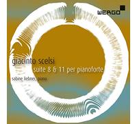 Giacinto Scelsi : Suites pour piano n° 8 et 11. Liebner.