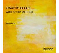Giacinto Scelsi : uvres pour violon et pour alto. Fusi.