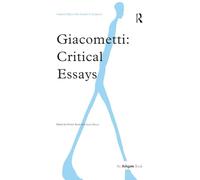 Giacometti: Critical Essays – Subject/Object: New Studies in Sculpture – Routledge