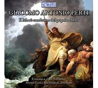 Giacomo Antonio Perti : Il Mosè conduttor del popolo ebreo