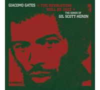 Giacomo Gates The Revolution Will Be Jazz: The Songs of Gil Scott-Heron (CD)