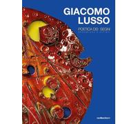 Giacomo Lusso. Poetica dei segni