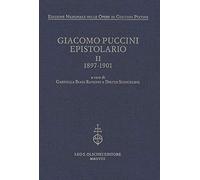Giacomo Puccini. Epistolario. 1897-1901 (Vol. 2) (Edizione nazionale opere di Giacomo Puccini)