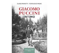 Giacomo Puccini. Intimo. Nuova ediz. (Saggi)