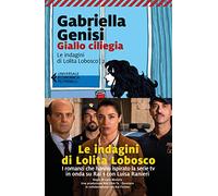 Giallo ciliegia. Le indagini di Lolita Lobosco (Vol. 2) (Universale economica Feltrinelli)