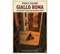 Giallo Roma. Un nuovo caso per Maraschino (Supernoir bross)