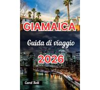 GIAMAICA GUIDA DI VIAGGIO 2026