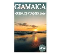 GIAMAICA GUIDA DI VIAGGIO 2026