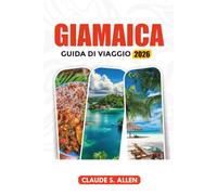 GIAMAICA GUIDA DI VIAGGIO 2026: Principali attrazioni, avventure sull'isola, cultura locale e itinerari facili