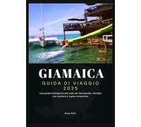 GIAMAICA GUIDE DI VIAGGIO 2025