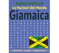 Giamaica - Parole Intrecciate: Passatempo senza schermo per relax e concentrazione (Parole Intrecciate - Le Nazioni del Mondo - Giochi educativi per ... e parole da ogni angolo del pianeta)