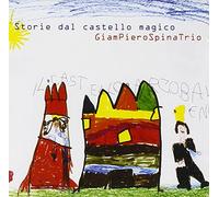 Giampiero Spina Trio - Storie Dal Castello Magico