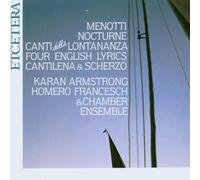 Gian Carlo Menotti: Nocturne / Canti di Lontonanza by Karan Armstrong - soprano, Homero Francesch - piano, Helga Storck - harp, Mischa [Music CD]