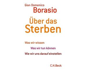 Gian Domenico B Über das Sterben: Was wir wissen. Was wir tun können (Tapa dura)