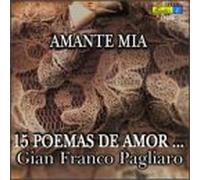 Gian Franco Pagliaro - Poemas De Amor Amante Mia