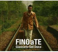Giancarlo Del Duca - Fino a Te
