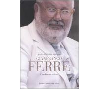 Gianfranco Ferré. L'architetto stilista (Le boe)